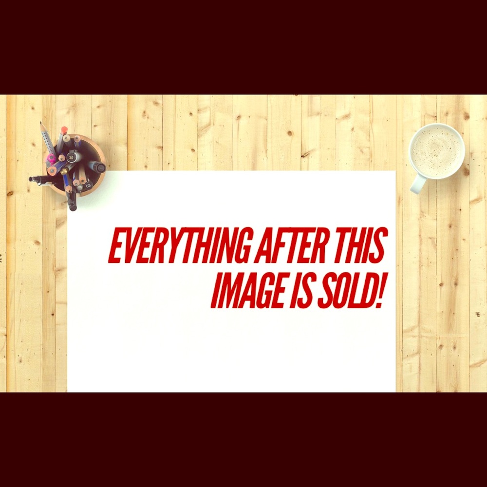 EVERYTHING AFTER THIS LISTING IS SOLD!